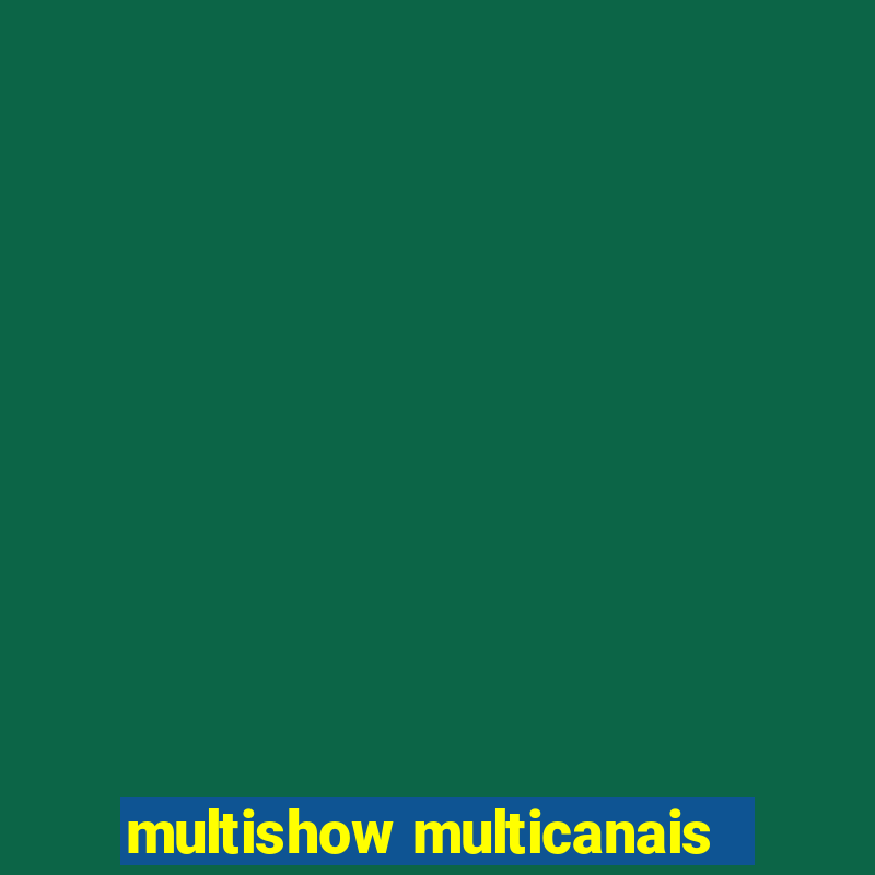 multishow multicanais